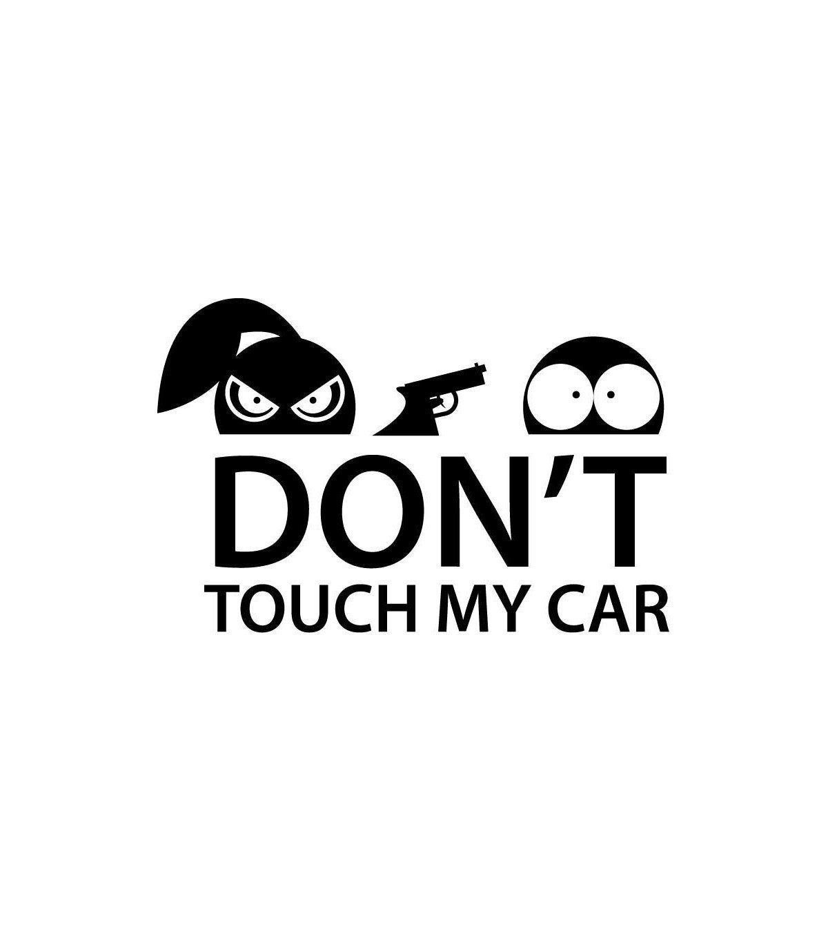 Don’t touch my car